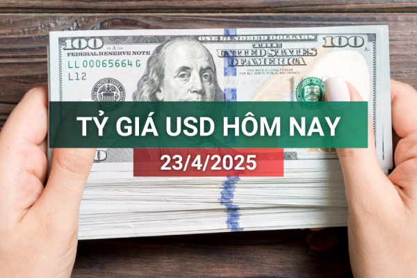 Tỷ Giá USD Hôm Nay 23-04-2025